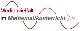 Medienvielfalt im Mathematikunterricht